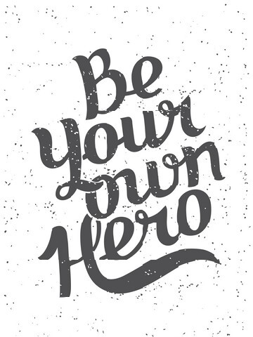 Be Your Own Hero